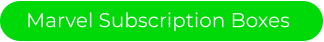 Marvel Subscription Boxes